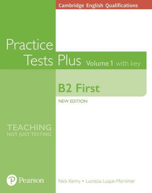 B2 First with Key Practice Tests Plus Cambridge English Qualification. Volume 1 