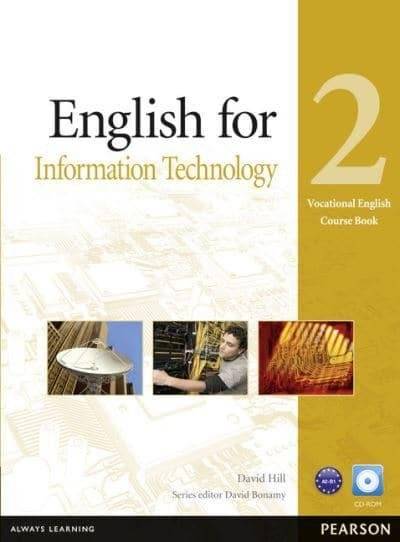 English for Information Technology Vocational English Course Book with CD-ROM Level 2