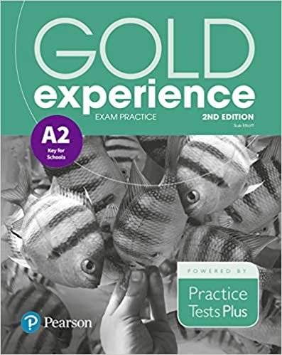 Gold Experience 2nd Edition Exam Practice: Cambridge English A2 Key for Schools