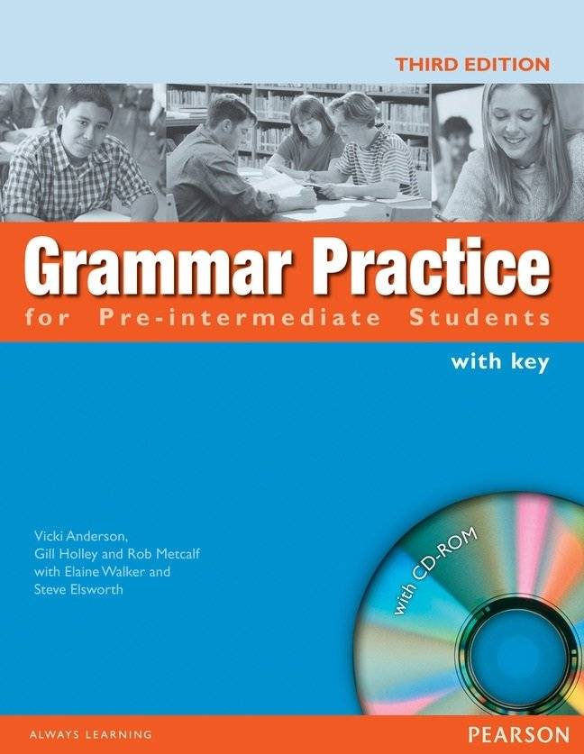 Grammar Practice for Pre-intermediate Students, with key and CD-ROM, 3rd Edition 