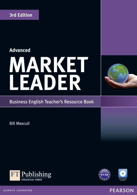 Market Leader 3rd Edition Advanced Business English Teacher's Resource Book with Test Master CD-ROM