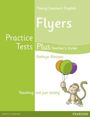 Teacher's Guide. A2 Flyers. Practice Tests Plus. Cambridge English Qualifications