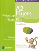 A2 Flyers. Practice Tests Plus. Cambridge English Qualifications