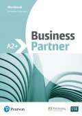 Business Partner. A2+. Workbook with audio scripts and answer key