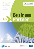 Business Partner. B1+. Coursebook with MyEnglishLab. Online Workbook and Resources
