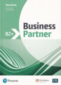 Business Partner. B2+ level. Workbook with audio scripts and answer key