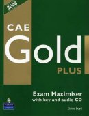 CAE Gold Plus. Exam Maximiser with Key and audio CD