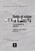 Fields of Vision. Teacher's Book. Literature in the English Language