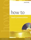 How to Teach Pronunciation Book and Audio CD Pack