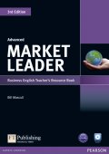 Market Leader 3rd Edition Advanced Business English Teacher’s Resource Book with Test Master CD-ROM