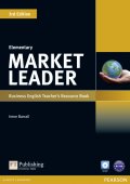 Market Leader 3rd Edition Elementary Business English Teacher’s Resource Book with Test Master CD-ROM