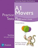 Teacher's Guide. A1 Movers. Practice Tests Plus. Cambridge English Qualifications